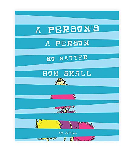 A Persons A Person No Matter How Small 05x07 Inch Print  Dr- Seuss Dont give up I Believe in You All A Person a Person no Mater How Small Child Deco
