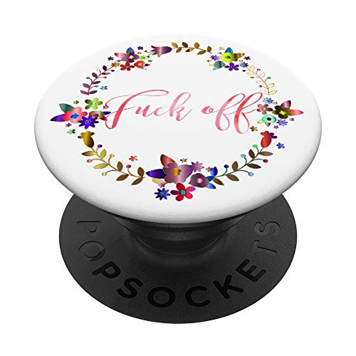 Feminine Pretty Floral Wreath Fuck Off PopSockets Grip and Stand for Phones and Tablets Feminine Pretty Floral Wreath Fuck Off PopSockets Grip and Stand for Phones and Tablets