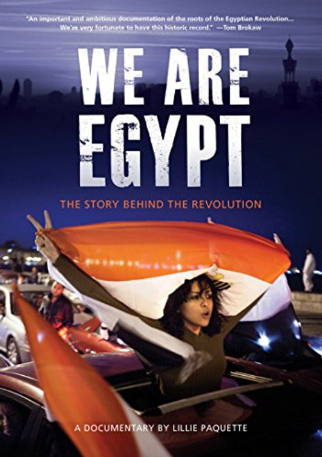 We Are Egypt The Story Behind The Revolution We Are Egypt The Story Behind The Revolution