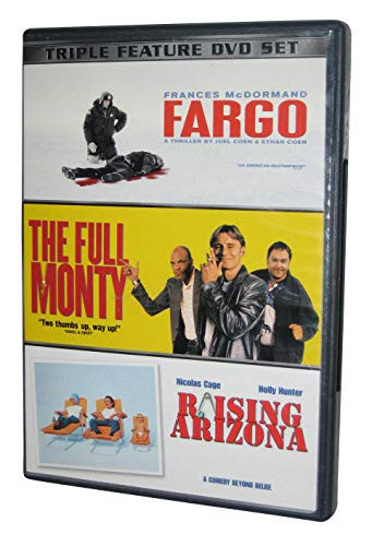 Triple Feature -Fargo - The Full Monty - Raising Arizona-