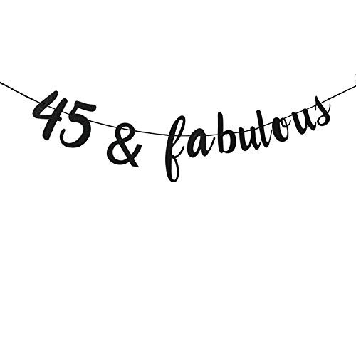 45 and Fabulous Banner Banner  Cheers to 45 Years Suitable for 45th Birthday-Wedding Anniversary Party Decorations Black Glitter-