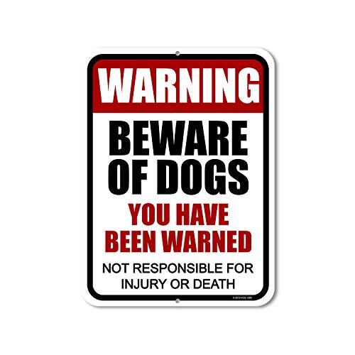 Honey Dew Gifts Dog Sign  Warning Beware of Dogs You Have Been Warned 9 inch by 12 inch Metal Aluminum Beware of Dog Signs for Fence  Made in USA