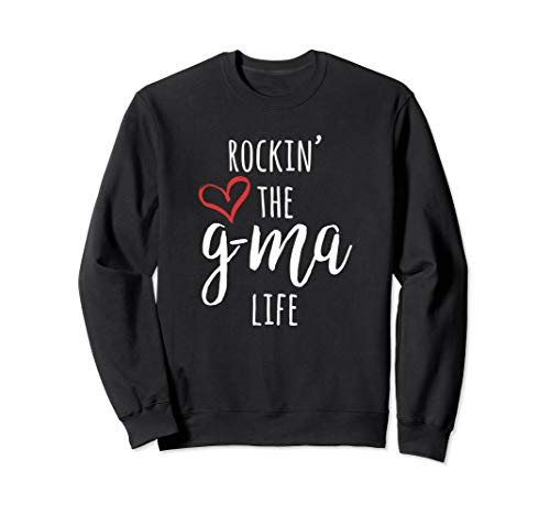 Gma Sweatshirt Rockin The G-Ma Life Funny Cool Grandma