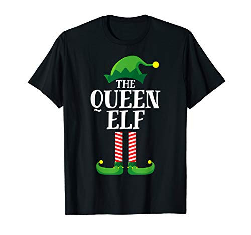 Queen Elf Matching Family Group Christmas Party Pajama T-Shirt Queen Elf Matching Family Group Christmas Party Pajama T-Shirt
