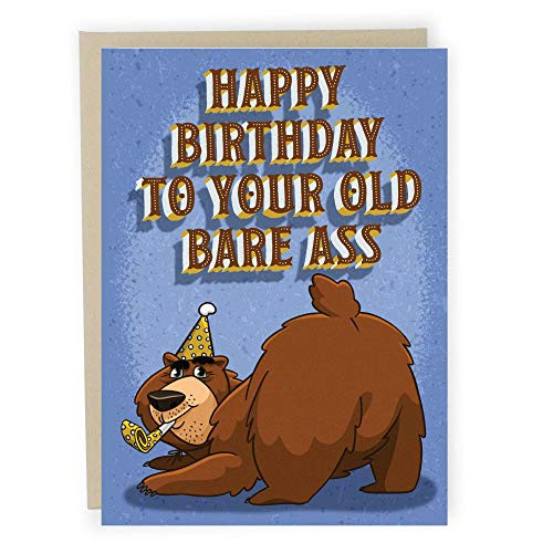 Sleazy Greetings Funny Birthday Card For Old Men - Rude Offensive Getting Old Birthday Card for Husband For 30th 40th 50th 60th - Bare Butt Card