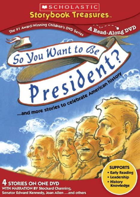 So You Want to Be President--- and More Stories to Celebrate American History -Scholastic Storybook Treasures- So You Want to Be President--- and More Stories to Celebrate American History -Scholastic Storybook Treasures-