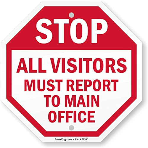 SmartSign Stop - All Visitors Must Report To Main Office Sign - 10 x 10 Aluminum