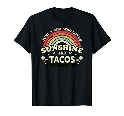 Taco Shirt- Just A Girl Who Loves Sunshine And Tacos T-Shirt Taco Shirt- Just A Girl Who Loves Sunshine And Tacos T-Shirt