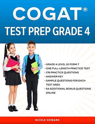 COGAT® TEST PREP GRADE 4 Grade 4  Level 10  Form 7  One Full Length Practice Test  176 Practice Questions  Answer Key  Sample Questions for Each Test