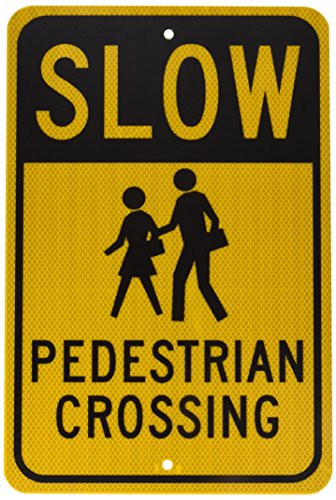 NMC TM165K Traffic Sign  Legend SLOW - PEDESTRIAN CROSSING with Graphic  12 Length x 18 Height  High Intensity Prismatic Reflective Aluminum 0-080