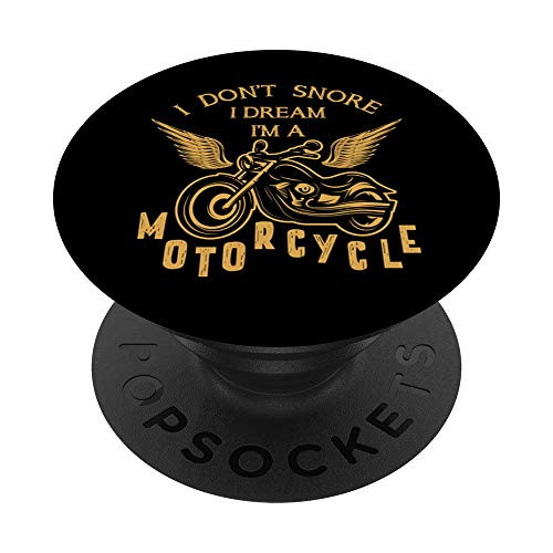 I Dont Snore I Dream Im A Motorcycle Funny Bike Riding PopSockets Grip and Stand for Phones and Tablets