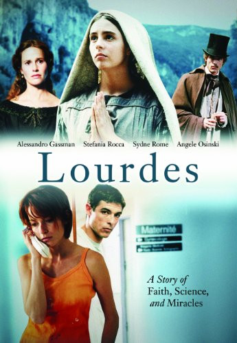 Lourdes A Story of Faith  Science and Miracles