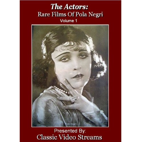 The Actors Rare Films Of Pola Negri Vol-1 The Actors Rare Films Of Pola Negri Vol-1