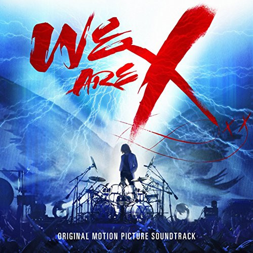 We Are X Soundtrack We Are X Soundtrack