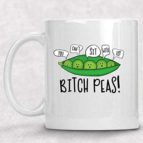 Bitch Peas  You Cant Sit with Us Adult Mug Funny Best Friend Gift for Her