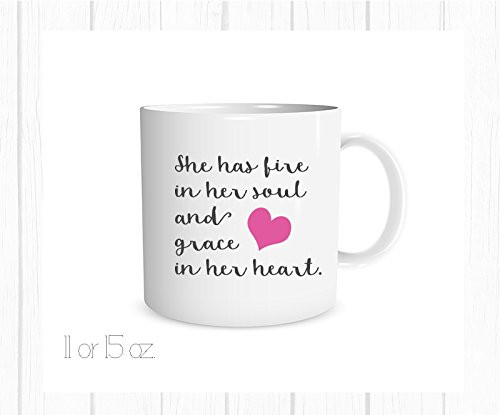 She Has a Fire in Her Soul and Grace in Her Heart 11 oz- Mug