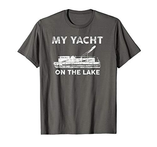 My Yacht On The Lake Shirt - Cute Pontoon Boat T-Shirt Gift