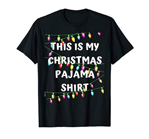 This Is My Christmas Pajama Shirt - Lights Funny Holiday T-Shirt This Is My Christmas Pajama Shirt - Lights Funny Holiday T-Shirt