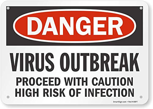 SmartSign - S-6816-AL-10 Danger - Virus Outbreak  Proceed with Caution Sign - 7 x 10 Aluminum