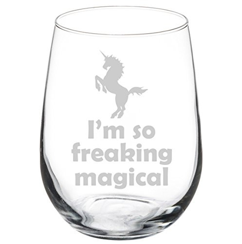 Wine Glass Goblet Im So Freaking Magical Unicorn -17 oz Stemless-