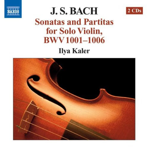 J.S. Bach: Sonatas And Partitas For Solo Violin BWV 1001-1006 J.S. Bach: Sonatas And Partitas For Solo Violin BWV 1001-1006