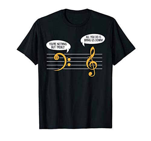 Music Lover Shirt- Youre Nothing But Treble G And F Clef