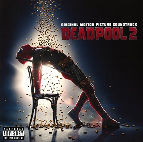 Deadpool 2 -Original Motion Picture Soundtrack-