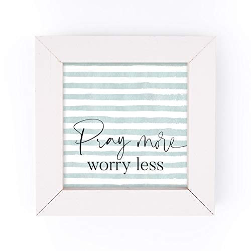 P- Graham Dunn Pray More Worry Less Blue Stripe 5 x 5 Pine Wood Decorative Framed Art Sign