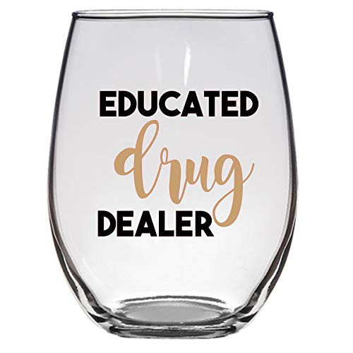 Black and Gold Educated Drug Dealer Wine Glass  Pharmacist  Pharmacy  Doctor  Nurse