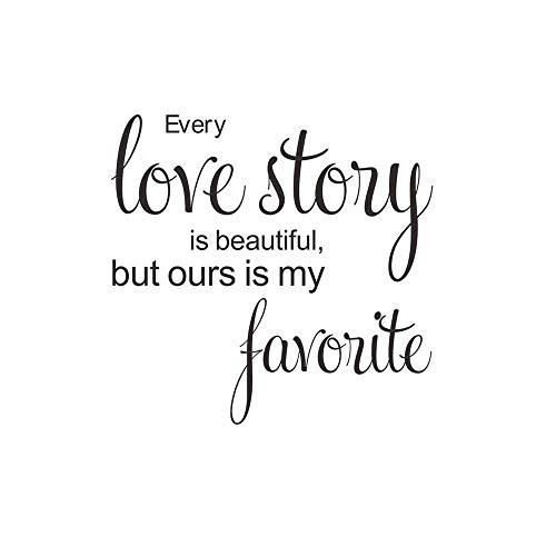 CHERMY Every Love Story is Beautiful But Ours is My Favorite Vinyl Wall Decal Family Room Quotes Sayings Stickers Wall Decor CHERMY Every Love Story is Beautiful But Ours is My Favorite Vinyl Wall Decal Family Room Quotes Sayings Stickers Wall Decor
