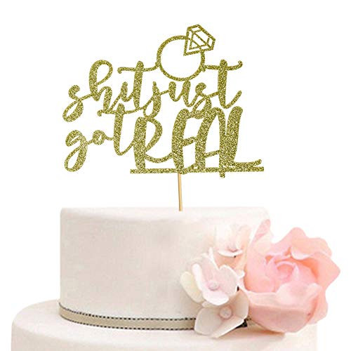 Shit Just Got Real Cake Topper for Wedding Engagement Bridal Shower Bachelorette Party Decorations Supplies -Gold Glitter-