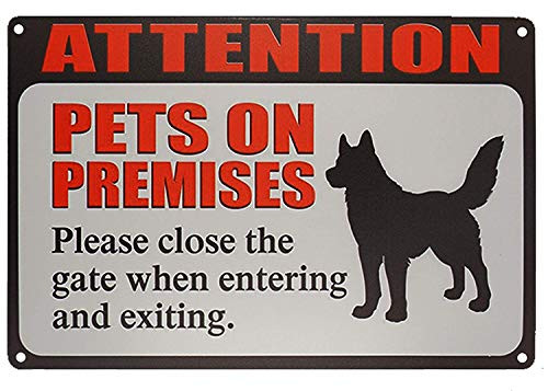 Wall Decor Attention Pets On Premises Please Close Gate When Entering and Exiting Metal Tin Sign Posters for Home 8x12inch Vintage Alumium Printed