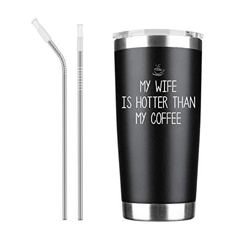 My Wife Is Hotter Than My Coffe - Tumbler 20 oz Stainless Steel Vacuum Insulated - Black Tumbler with Lids and Straw - Double Wall Water Coffee Cup - My Wife Is Hotter Than My Coffe - Tumbler 20 oz Stainless Steel Vacuum Insulated - Black Tumbler with Lids and Straw - Double Wall Water Coffee Cup -