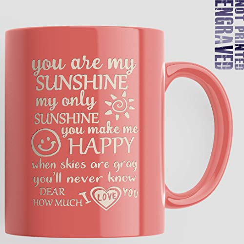 Engraved Ceramic Coffee Mug - You Are My Sunshine My Only Sunshine You Make Me Happy Dear I love you - Pink 11oz Engraved Ceramic Coffee Mug - You Are My Sunshine My Only Sunshine You Make Me Happy Dear I love you - Pink 11oz