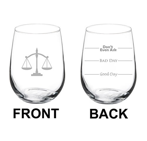 17 oz Stemless Wine Glass Funny Two Sided Good Day Bad Day Don't Even Ask Scales of Justice Paralegal Law Lawyer Attorney