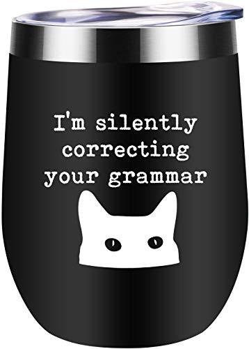 Cat Im Silently Correcting Your Grammar Teacher Funny Wine Tumbler 12 Ounces gifts for cat lovers for women -Black-