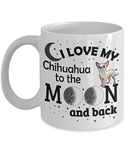 MyFaveGift I Love My Chihuahua To the Moon And Back Funny Coffee Mug Dog Lover Ceramic Cup 11oz White
