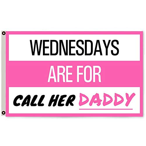 Flylong Wednesdays are for Call Her Daddy Flag Banner Man Cave Garage Decor 3x5Feet