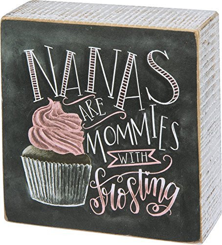 Primitives By Kathy Wood Box Sign, Nanas Are Mommies With Frosting, 4" x 4"
