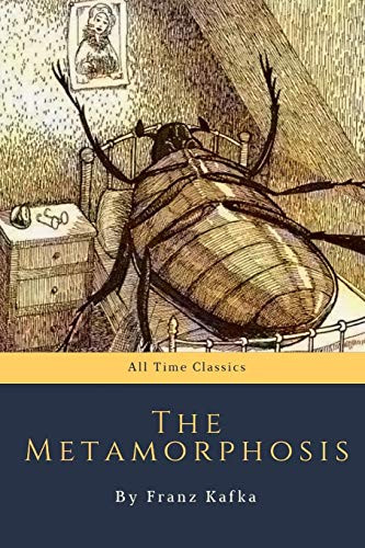 The Metamorphosis by Franz Kafka -All Time Classics-