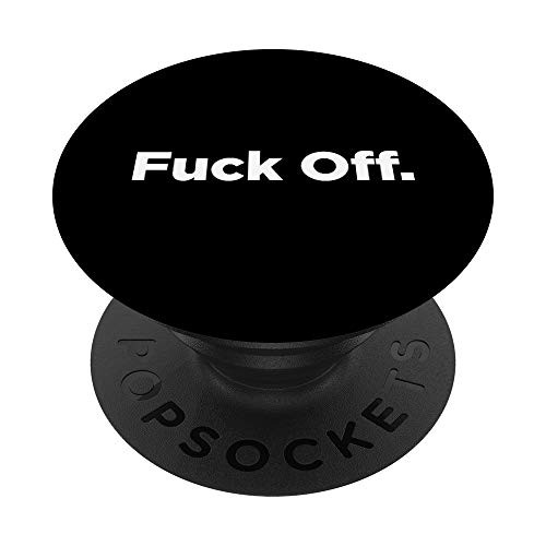 Fuck Off Grip - Swearing Phone Accessory PopSockets PopGrip Swappable Grip for Phones and Tablets