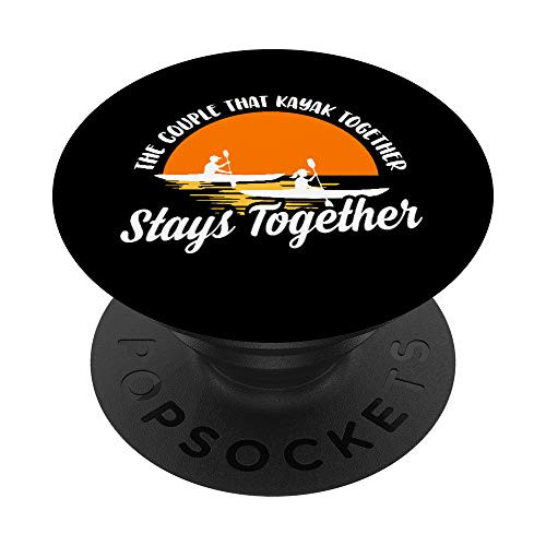 The Couple That Kayak Together Kayaking Outdoor River Gift PopSockets Grip and Stand for Phones and Tablets