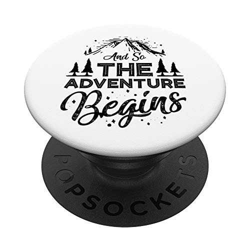 And So The Adventure Begins Outdoors Mountain Hiking PopSockets Grip and Stand for Phones and Tablets