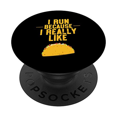 I Run Because I Really Like Tacos - Funny Workout Gift PopSockets Grip and Stand for Phones and Tablets