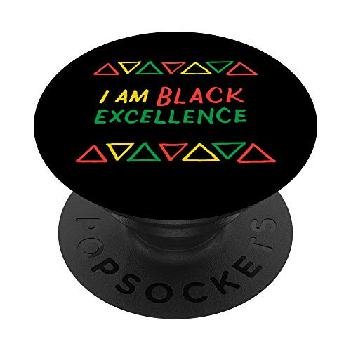 I Am Black Excellence Proud African American History Month PopSockets Grip and Stand for Phones and Tablets