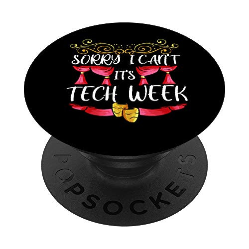 Theatre Sorry I Cant Its Tech Week Musical Broadway Actor PopSockets Grip and Stand for Phones and Tablets Theatre Sorry I Cant Its Tech Week Musical Broadway Actor PopSockets Grip and Stand for Phones and Tablets