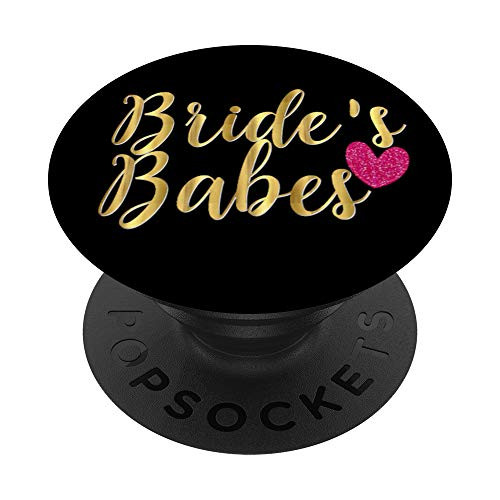 Brides Babes Bridesmaid Gift Wedding Favors Bachelorette PopSockets Grip and Stand for Phones and Tablets