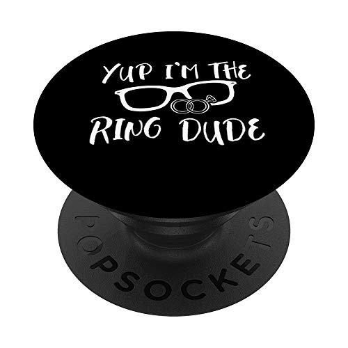 Yup Im The Ring Dude Funny Ring Wedding Bearer PopSockets Grip and Stand for Phones and Tablets