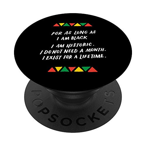 Black History Month For As Long As I Am Black Pride Protest PopSockets Grip and Stand for Phones and Tablets Black History Month For As Long As I Am Black Pride Protest PopSockets Grip and Stand for Phones and Tablets