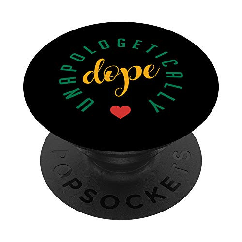 Unapologetically Dope Black History Month February PopSockets Grip and Stand for Phones and Tablets Unapologetically Dope Black History Month February PopSockets Grip and Stand for Phones and Tablets